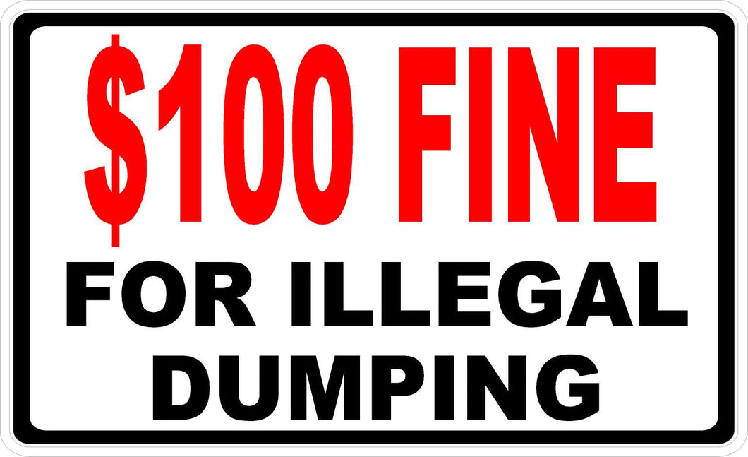 $100 Fine for Illegal Dumping Decal by Sala Graphics