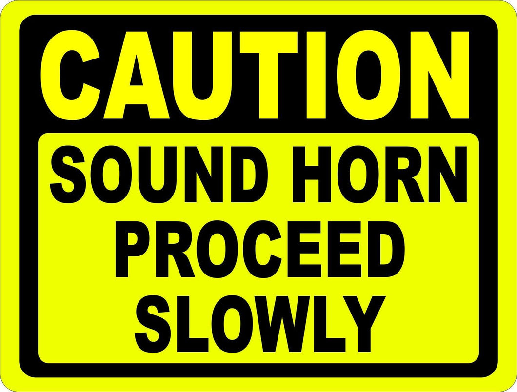Caution Sound Horn Proceed Slowly Sign - Signs & Decals by SalaGraphics