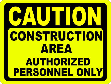 Caution Construction Zone Authorized Personnel Only Sign. Work Site Security - Signs & Decals by SalaGraphics