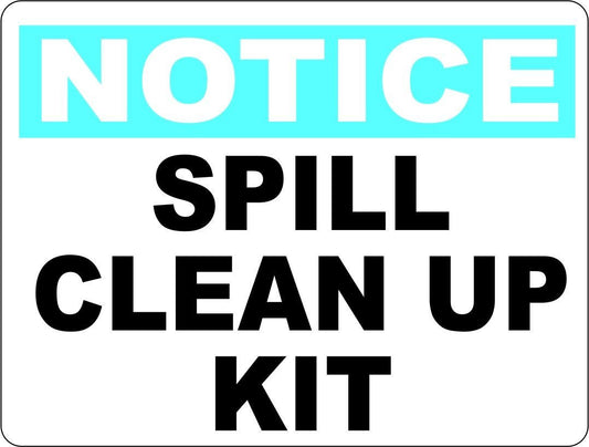 Notice Spill Clean Up Kit Sign