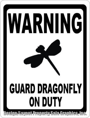 Warning Guard Dragonfly on Duty Sign - Signs & Decals by SalaGraphics