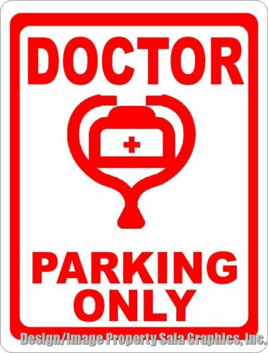 Doctor Parking Only Sign - Signs & Decals by SalaGraphics