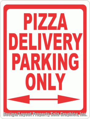 Pizza Delivery Parking Only Sign - Signs & Decals by SalaGraphics