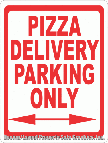 Pizza Delivery Parking Only Sign - Signs & Decals by SalaGraphics