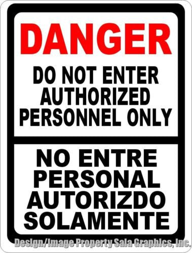 Danger Do Not Enter Bilingual Authorized Personnel Sign. No ENtre Personal Autorizdo Solamente Signo - Signs & Decals by SalaGraphics