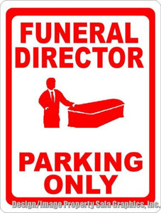 Funeral Director Parking Only Sign - Signs & Decals by SalaGraphics