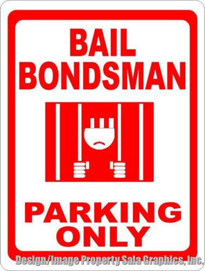 Bail Bondsman Parking Sign