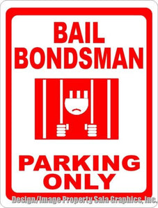 Bail Bondsman Parking Sign - Signs & Decals by SalaGraphics