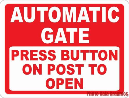 Automatic Gate Press Button on Post to Open Sign - Signs & Decals by SalaGraphics