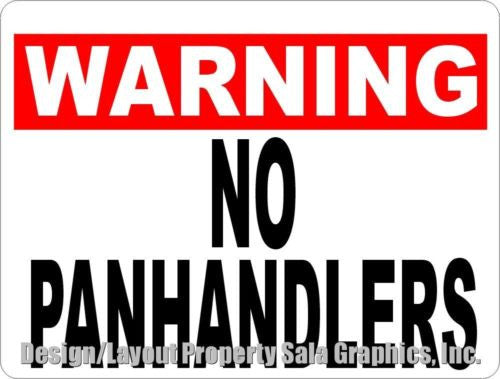 Warning No Panhandlers Sign - Signs & Decals by SalaGraphics