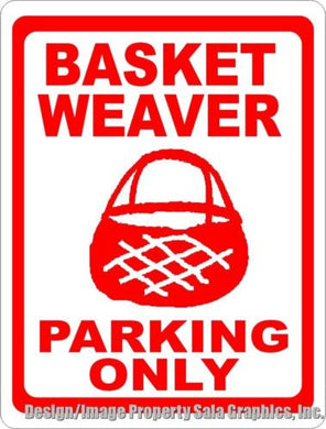 Basket Weaver Parking Sign