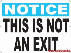 Notice This is Not an Exit Sign - Signs & Decals by SalaGraphics