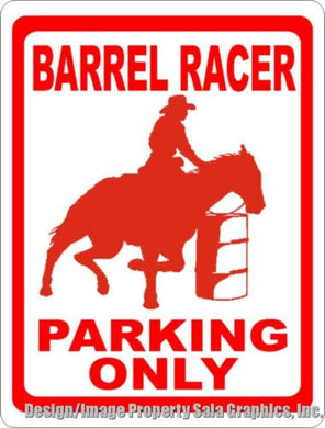 Barrel Racer Parking Only Sign