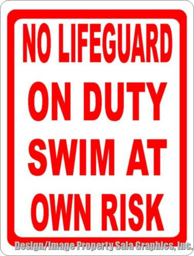 No Lifeguard on Duty Swim at Own Risk Sign – Signs by SalaGraphics