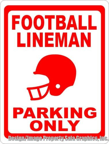 Football Lineman Parking Only Sign - Signs & Decals by SalaGraphics
