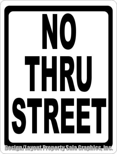 No Thru Street Sign - Signs & Decals by SalaGraphics