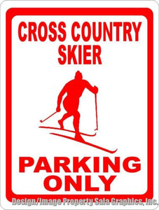 Cross Country Skier Parking Only Sign - Signs & Decals by SalaGraphics