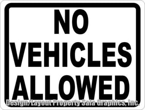 No Vehicles Allowed Sign - Signs & Decals by SalaGraphics
