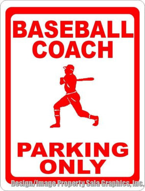 Baseball Coach Parking Only Sign - Signs & Decals by SalaGraphics