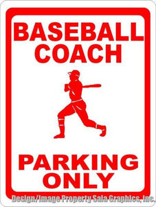 Baseball Coach Parking Only Sign - Signs & Decals by SalaGraphics