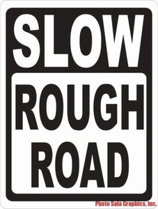 Slow Rough Road Sign - Signs & Decals by SalaGraphics