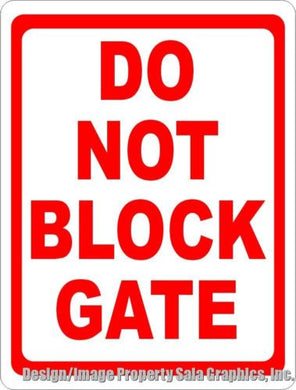 Do Not Block Gate Sign - Signs & Decals by SalaGraphics