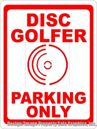 Disc Golfer Parking Only Sign - Signs & Decals by SalaGraphics