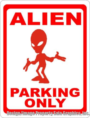 Alien Parking Only Sign - Signs & Decals by SalaGraphics