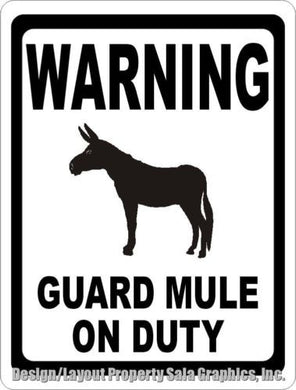 Warning Guard Mule on Duty Sign - Signs & Decals by SalaGraphics