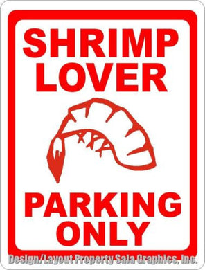 Shrimp Lover Parking Only Sign - Signs & Decals by SalaGraphics