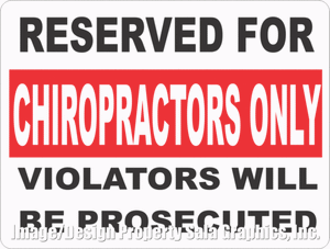 Reserved for Chiropractors Only Sign - Signs & Decals by SalaGraphics