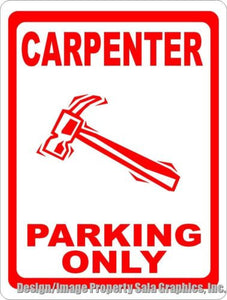 Carpenter Parking Only Sign. Size Options. Gift for Professional Woodworkers - Signs & Decals by SalaGraphics