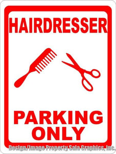 Hairdresser Parking Only Sign - Signs & Decals by SalaGraphics