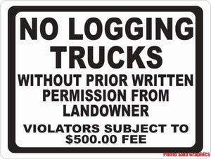 No Logging Trucks without Permission From Landowner Sign - Signs & Decals by SalaGraphics