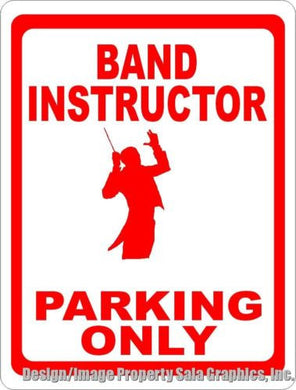 Band Instructor Parking Only Sign - Signs & Decals by SalaGraphics