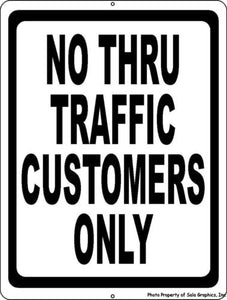 No Thru Traffic Customers Only Sign - Signs & Decals by SalaGraphics