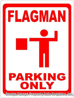 Flagman Parking Only Sign - Signs & Decals by SalaGraphics