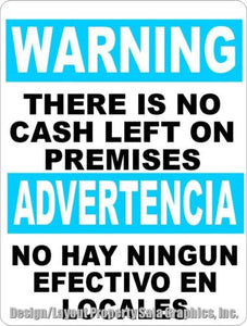 Bilingual Warning No Cash Left on Premises Sign.  Advertencia No Hay Ningun Efectivo en Locales Signo - Signs & Decals by SalaGraphics
