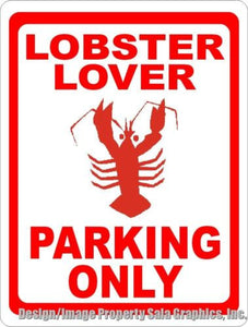 Lobster Lover Parking Only Sign - Signs & Decals by SalaGraphics