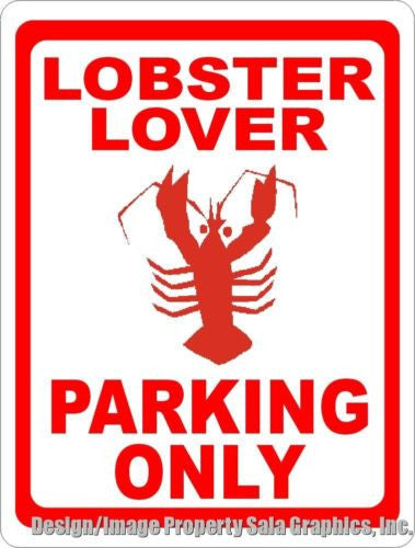 Lobster Lover Parking Only Sign - Signs & Decals by SalaGraphics