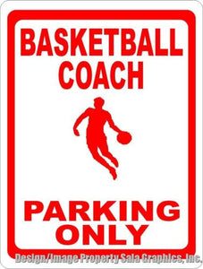 Basketball Coach Parking Only Sign - Signs & Decals by SalaGraphics