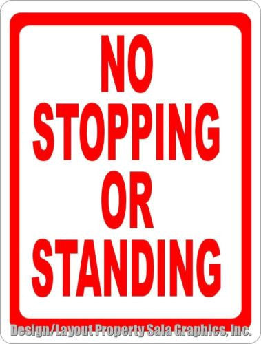 No Stopping or Standing Sign - Signs & Decals by SalaGraphics