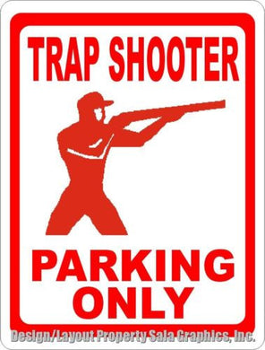 Trap Shooter Parking Only Sign - Signs & Decals by SalaGraphics