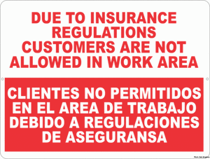 Bilingual Due to Insurance Regulations Customers Not Allowed in Work Area Sign Clientes no Permitiados Signo - Signs & Decals by SalaGraphics