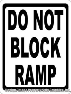 Do Not Block Ramp Sign - Signs & Decals by SalaGraphics