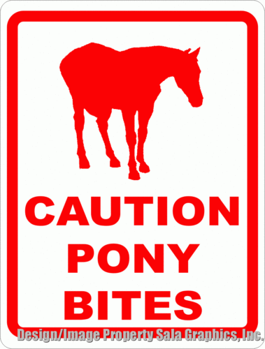 Caution Pony Bites Sign - Signs & Decals by SalaGraphics