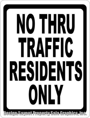 No Thru Traffic Residents Only Sign - Signs & Decals by SalaGraphics