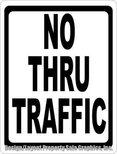 No Thru Traffic Sign - Signs & Decals by SalaGraphics