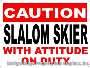 Caution Slalom Skier w Attitude Sign - Signs & Decals by SalaGraphics