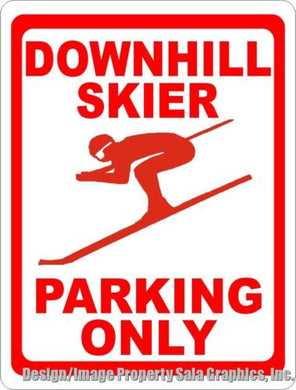 Downhill Skier Parking Only Sign - Signs & Decals by SalaGraphics